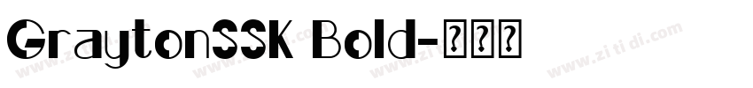 GraytonSSK Bold字体转换